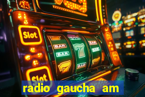 radio gaucha am 600 porto alegre rs